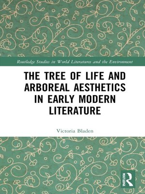 cover image of The Tree of Life and Arboreal Aesthetics in Early Modern Literature